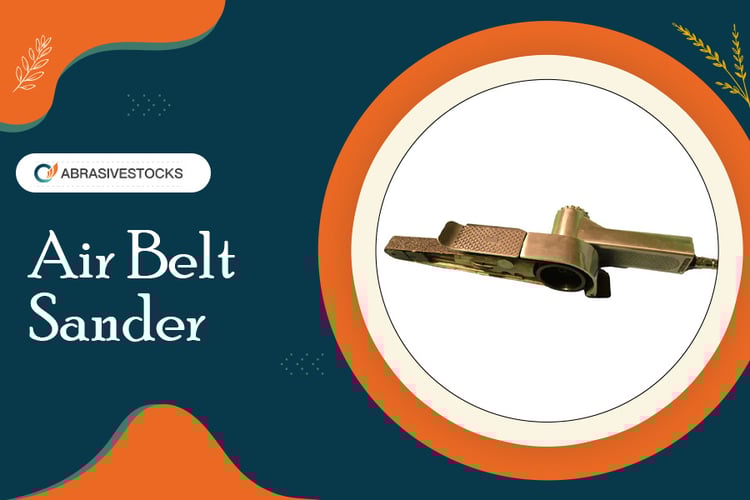 Air Belt Sander by Abrasivestocks: Elevate Your Sanding Game